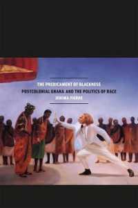 The Predicament of Blackness : Postcolonial Ghana and the Politics of Race