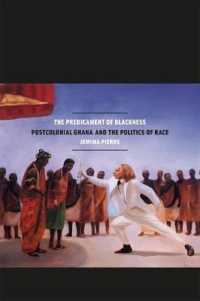 The Predicament of Blackness : Postcolonial Ghana and the Politics of Race