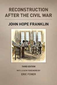 南北戦争後の再建（シカゴ版アメリカ文明史・第３版）<br>Reconstruction after the Civil War, Third Edition (Chicago History of American Civilization Chac) （Third）