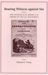 アメリカの社会運動の宗教的起源<br>Bearing Witness against Sin : The Evangelical Birth of the American Social Movement