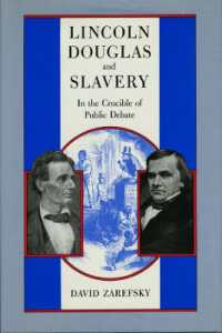 Lincoln, Douglas, and Slavery : In the Crucible of Public Debate