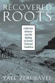 Recovered Roots : Collective Memory and the Making of Israeli National Tradition