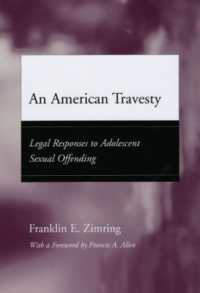 アメリカ流の曲解：少年性犯罪への法的対応<br>An American Travesty : Legal Responses to Adolescent Sexual Offending (Adolescent Development and Legal Policy)