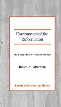Forerunners of the Reformation : The Shape of Late Medieval Thought
