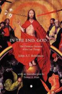 In the End, God : A Study of the Christian Doctrine of the Last Things