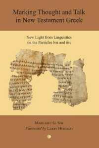Marking Thought and Talk in New Testament Greek : New Light from Linguistics on the Particles 'hina' and 'hoti'
