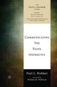Communicating the Faith Indirectly : Selected Sermons, Addresses, and Prayers