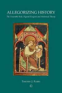 Allegorizing History : The Venerable Bede, Figural Exegesis and Historical Theory