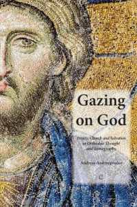Gazing on God : Trinity, Church and Salvation in Orthodox Thought and Iconography