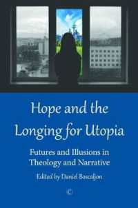 Hope and the Longing for Utopia : Futures and Illusions in Theology and Narrative