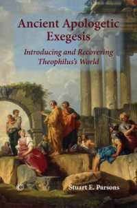Ancient Apologetic Exegesis : Introducing and Recovering Theophilus's World