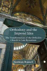 Orthodoxy and the Imperial Idea : The Transformation of the Orthodox Church in Late Byzantium