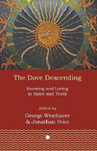 The Dove Descending : Knowing and Loving in Spirit and Truth