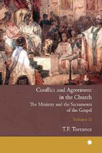 Conflict and Agreement in the Church, Volume 2 : The Ministry and the Sacraments of the Gospel