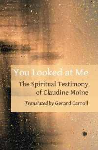 You Looked at Me : The Spiritual Testimony of Claudine Moine