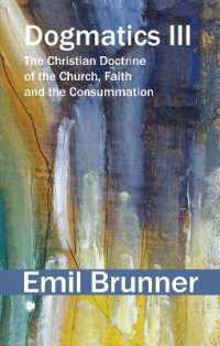 Dogmatics III : The Christian Doctrine of the Church, Faith and the Consummation