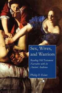 Sex, Wives, and Warriors : Reading Old Testament Narrative with Its Ancient Audience