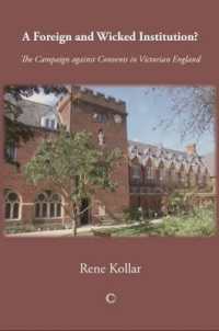 A Foreign and Wicked Institution : The Campaign against Convents in Victorian England