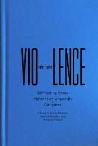Violence Interrupted : Confronting Sexual Violence on University Campuses