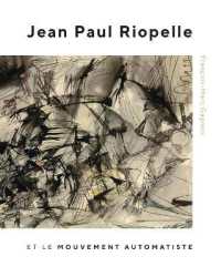 Jean Paul Riopelle et le Mouvement Automatiste (Mcgill-queen's/beaverbrook Canadian Foundation Studies in Art History)