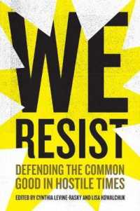 We Resist : Defending the Common Good in Hostile Times