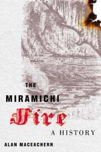 The Miramichi Fire : A History (Mcgill-queen's Rural, Wildland, and Resource Studies)