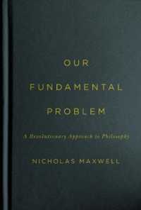 Our Fundamental Problem : A Revolutionary Approach to Philosophy
