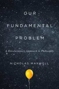 Our Fundamental Problem : A Revolutionary Approach to Philosophy