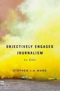 Objectively Engaged Journalism : An Ethic (Mcgill-queen's Studies in the History of Ideas)