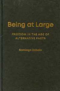 Being at Large : Freedom in the Age of Alternative Facts