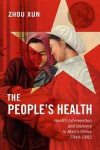 The People's Health : Health Intervention and Delivery in Mao's China, 1949-1983 (States, People, and the History of Social Change)