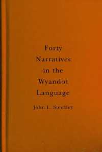 Forty Narratives in the Wyandot Language (Mcgill-queen's Indigenous and Northern Studies)