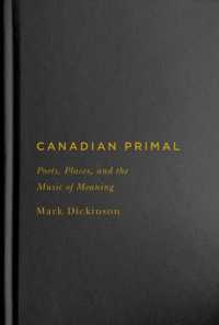 Canadian Primal : Poets, Places, and the Music of Meaning