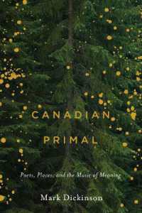 Canadian Primal : Poets, Places, and the Music of Meaning