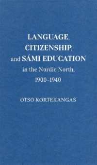 Language, Citizenship, and Sámi Education in the Nordic North, 1900-1940 (Mcgill-queen's Indigenous and Northern Studies)