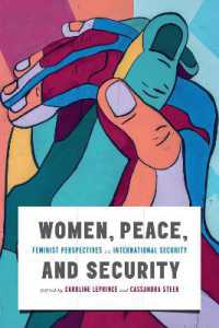 Women, Peace, and Security : Feminist Perspectives on International Security (Human Dimensions in Foreign Policy, Military Studies, and Security Studies)