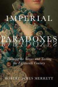 Imperial Paradoxes : Training the Senses and Tasting the Eighteenth Century (Mcgill-queen's Studies in the History of Ideas)