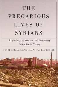The Precarious Lives of Syrians : Migration, Citizenship, and Temporary Protection in Turkey (Mcgill-queen's Refugee and Forced Migration Studies)