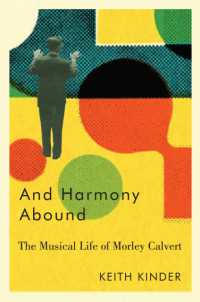 And Harmony Abound : The Musical Life of Morley Calvert