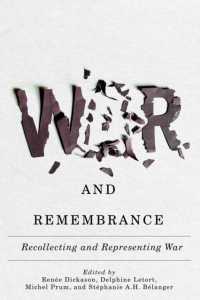 War and Remembrance : Recollecting and Representing War (Human Dimensions in Foreign Policy, Military Studies, and Security Studies)