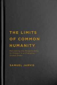 The Limits of Common Humanity : Motivating the Responsibility to Protect in a Changing Global Order