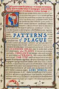 Patterns of Plague : Changing Ideas about Plague in England and France, 1348-1750 (Mcgill-queen's/ams Healthcare Studies in the History of Medicine, Health, and Society)
