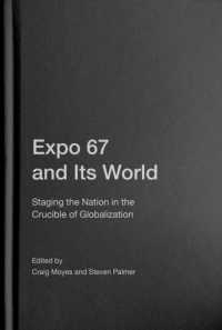 Expo 67 and Its World : Staging the Nation in the Crucible of Globalization