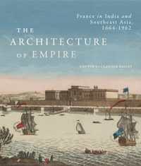 The Architecture of Empire : France in India and Southeast Asia, 1664-1962