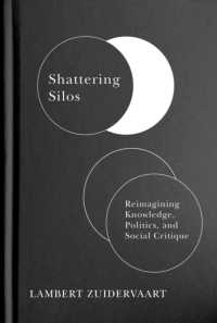Shattering Silos : Reimagining Knowledge, Politics, and Social Critique