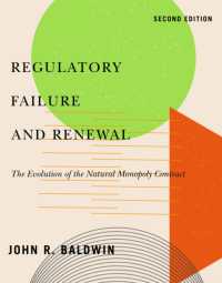 Regulatory Failure and Renewal : The Evolution of the Natural Monopoly Contract, Second Edition (Carleton Library Series) （2ND）
