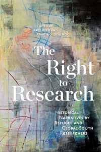 The Right to Research : Historical Narratives by Refugee and Global South Researchers (Mcgill-queen's Refugee and Forced Migration Studies)
