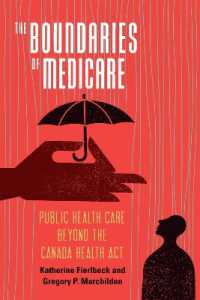 The Boundaries of Medicare : Public Health Care beyond the Canada Health Act (Mcgill-queen's/ams Healthcare Studies in the History of Medicine, Health, and Society)