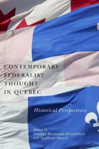 Contemporary Federalist Thought in Quebec : Historical Perspectives (Democracy, Diversity, and Citizen Engagement Series)