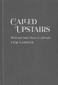 Called Upstairs : Moravian Inuit Music in Labrador (Mcgill-queen's Indigenous and Northern Studies)